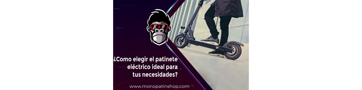 ¿Cómo elegir el patinete eléctrico adecuado para tus necesidades?